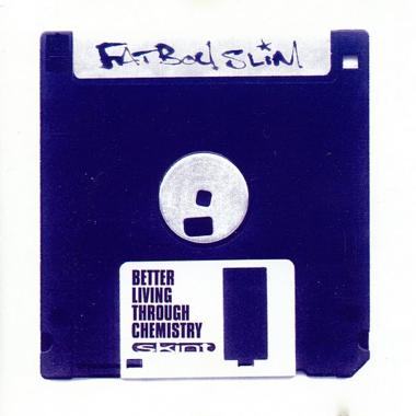 Fatboy Slim -  Better Living Through Chemistry